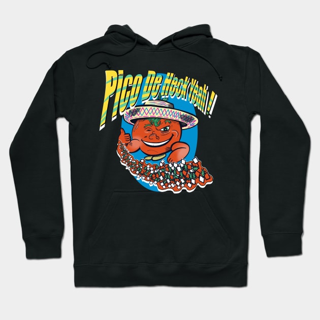 Pico De Heck Yeah! Hoodie by Popoffthepage